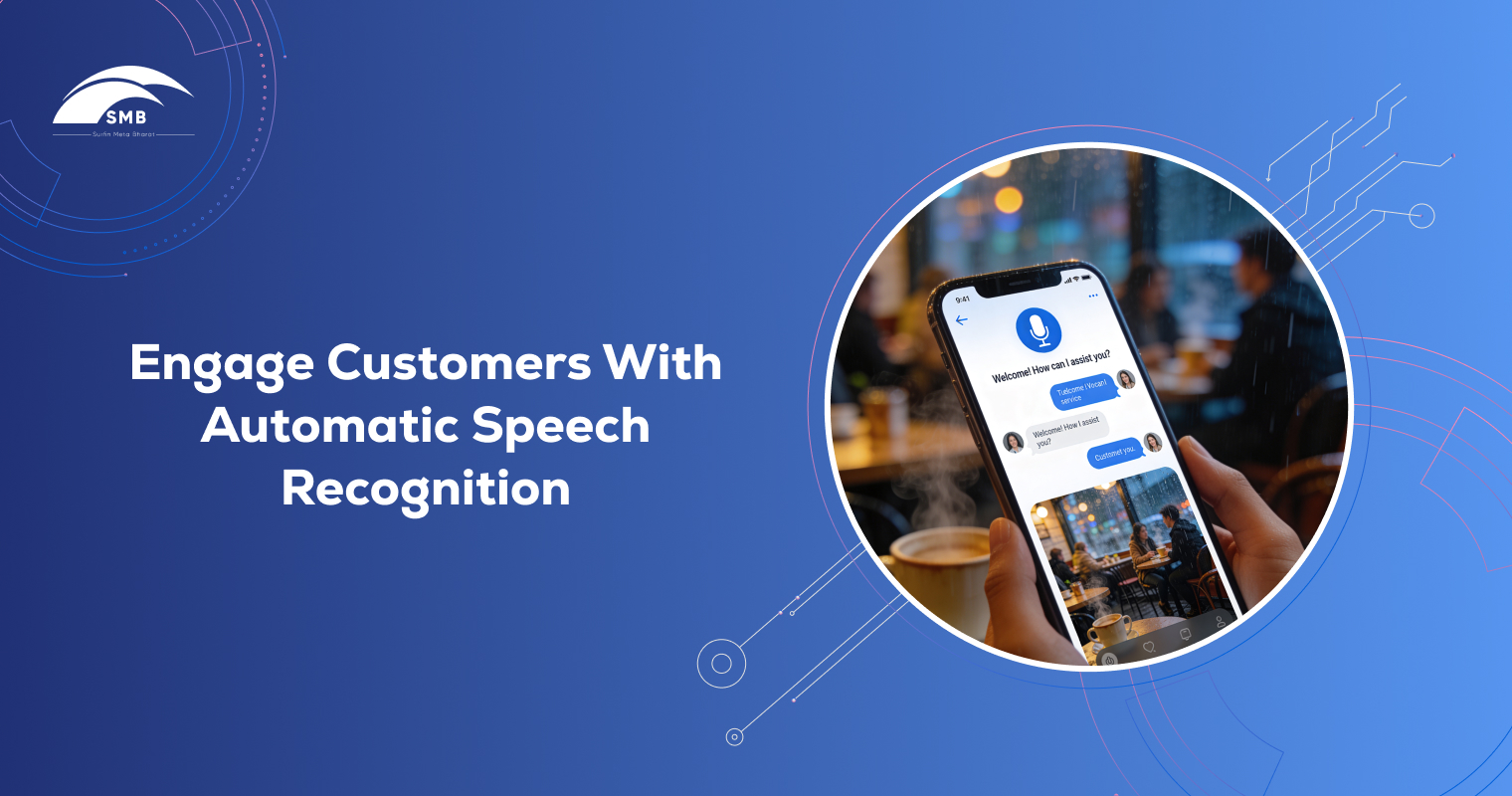 Engage Customers with Automatic Speech Recognition